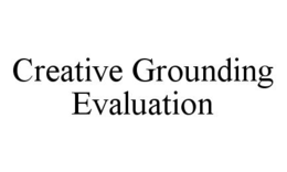 CREATIVE GROUNDING EVALUATION trademark