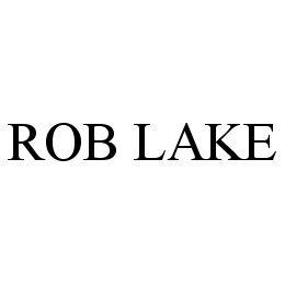 ROB LAKE trademark