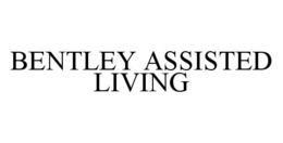 BENTLEY ASSISTED LIVING trademark
