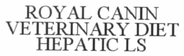 ROYAL CANIN VETERINARY DIET HEPATIC LS trademark