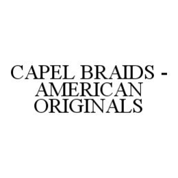 CAPEL BRAIDS - AMERICAN ORIGINALS trademark
