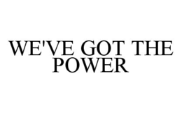 WE'VE GOT THE POWER trademark