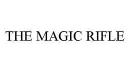 THE MAGIC RIFLE trademark