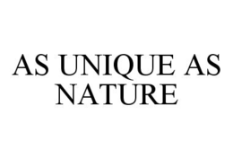 AS UNIQUE AS NATURE trademark