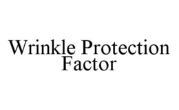 WRINKLE PROTECTION FACTOR trademark