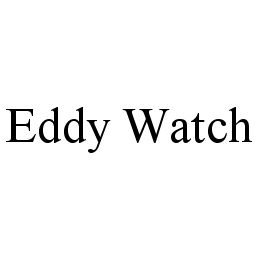 EDDY WATCH trademark