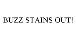 BUZZ STAINS OUT! trademark