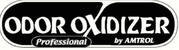 ODOR OXIDIZER PROFESSIONAL BY AMTROL trademark