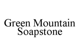 GREEN MOUNTAIN SOAPSTONE trademark