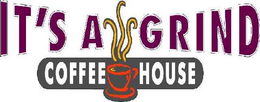IT'S A GRIND COFFEE HOUSE trademark