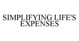 SIMPLIFYING LIFE'S EXPENSES trademark