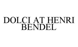 DOLCI AT HENRI BENDEL trademark