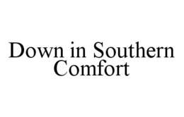DOWN IN SOUTHERN COMFORT trademark