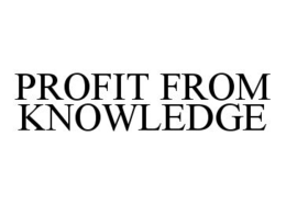 PROFIT FROM KNOWLEDGE trademark
