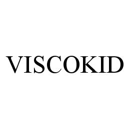 VISCOKID trademark
