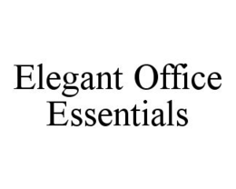ELEGANT OFFICE ESSENTIALS trademark