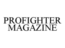PROFIGHTER MAGAZINE trademark