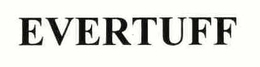 EVERTUFF trademark