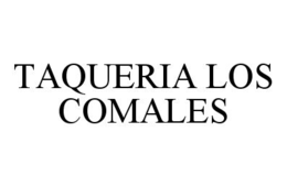TAQUERIA LOS COMALES trademark