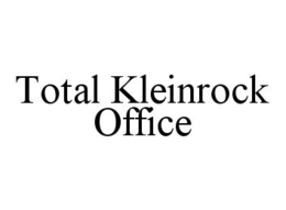 TOTAL KLEINROCK OFFICE trademark