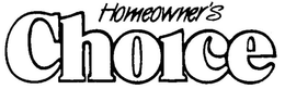 HOMEOWNER'S CHOICE trademark