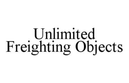 UNLIMITED FREIGHTING OBJECTS trademark