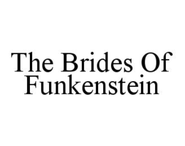 THE BRIDES OF FUNKENSTEIN trademark