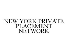NEW YORK PRIVATE PLACEMENT NETWORK trademark
