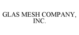 GLAS MESH COMPANY, INC. trademark