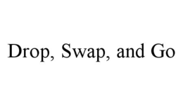 DROP, SWAP, AND GO trademark