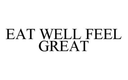 EAT WELL FEEL GREAT trademark
