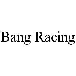 BANG RACING trademark
