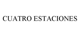 CUATRO ESTACIONES trademark