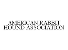AMERICAN RABBIT HOUND ASSOCIATION trademark
