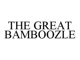 THE GREAT BAMBOOZLE trademark