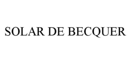 SOLAR DE BECQUER trademark