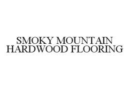 SMOKY MOUNTAIN HARDWOOD FLOORING trademark