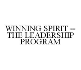 WINNING SPIRIT -- THE LEADERSHIP PROGRAM trademark