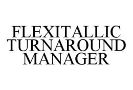 FLEXITALLIC TURNAROUND MANAGER trademark