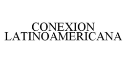 CONEXION LATINOAMERICANA trademark