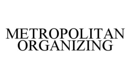 METROPOLITAN ORGANIZING trademark