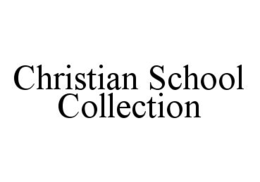 CHRISTIAN SCHOOL COLLECTION trademark