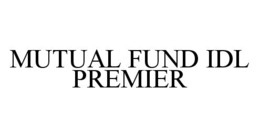 MUTUAL FUND IDL PREMIER trademark