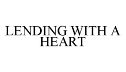 LENDING WITH A HEART trademark