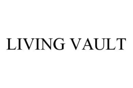 LIVING VAULT trademark