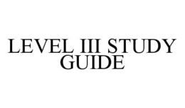 LEVEL III STUDY GUIDE trademark