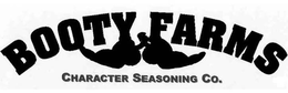 BOOTY FARMS CHARACTER SEASONING CO. trademark