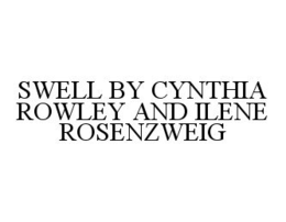 SWELL BY CYNTHIA ROWLEY AND ILENE ROSENZWEIG trademark