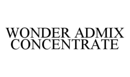 WONDER ADMIX CONCENTRATE trademark