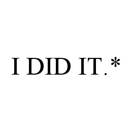 I DID IT.* trademark